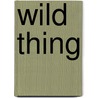 Wild thing door Philip Norman