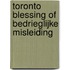 Toronto Blessing of bedrieglijke misleiding