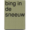 Bing in de sneeuw door Onbekend