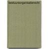 Bestuursorganisatierecht by Stépahnie De Somer