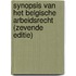 Synopsis van het Belgische arbeidsrecht (zevende editie)