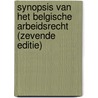 Synopsis van het Belgische arbeidsrecht (zevende editie) door Patrick Humblet