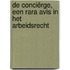 De conciërge, een rara avis in het arbeidsrecht