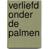 Verliefd onder de palmen by Robyn Donald