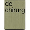De chirurg by Tess Gerritsen
