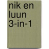 nik en luun 3-in-1 by Annemarie Dragt