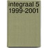 Integraal 5 1999-2001