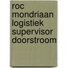 ROC Mondriaan Logistiek supervisor doorstroom by Unknown