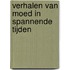 Verhalen van moed in spannende tijden