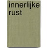 Innerlijke rust by Rudolf Steiner