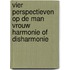 Vier perspectieven op de man vrouw harmonie of disharmonie