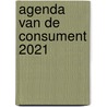 Agenda van de consument 2021 by Test-Aankoop