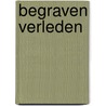 Begraven verleden door E.H.P. Cordfunke