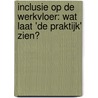 Inclusie op de werkvloer: Wat laat 'de praktijk' zien? by Senna Bouteba