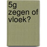 5G Zegen of vloek? by Jan Van Gils