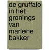 De Gruffalo in het Gronings van Marlene Bakker door Julia Donaldson