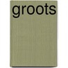 Groots by Unknown