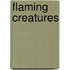 Flaming Creatures