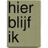 Hier blijf ik