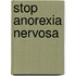 Stop anorexia nervosa