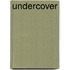 Undercover