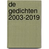 De gedichten 2003-2019 by Willy Roggeman