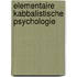 Elementaire Kabbalistische Psychologie