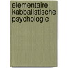 Elementaire Kabbalistische Psychologie door Hans Christiaan Mol