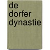 De Dorfer Dynastie door Aad Vlag