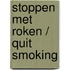 stoppen met roken / quit smoking
