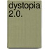 Dystopia 2.0.