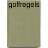 Golfregels by Nederlandse Golf Federatie