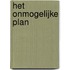 Het onmogelijke plan