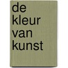 De Kleur van Kunst door Onno Zijlstra
