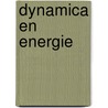 Dynamica en Energie door Johan Van den Bossche