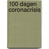 100 dagen Coronacrisis
