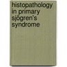 Histopathology in primary Sjögren's Syndrome by Ea Haacke
