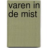 Varen in de mist by Lidewey van der Sluis