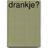 Drankje?