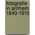 FOTOGRAFIE IN ARNHEM 1840-1910