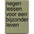 Negen lessen voor een bijzonder leven