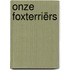 Onze Foxterriërs