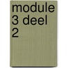 Module 3 deel 2 by P. Vleer