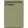 Supersmoothies & sapjes door Fern Green