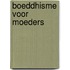 Boeddhisme voor moeders