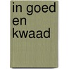 In goed en kwaad by F. Harmsen van Beek