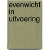 Evenwicht in uitvoering door Paula Hijne