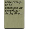 Aadje Piraatje en de stoomboot van Sinterklaas - display (8 exx.) door Marjet Huiberts