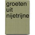 Groeten uit Nijetrijne