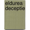 Eldurea Deceptie door Robert Bijman